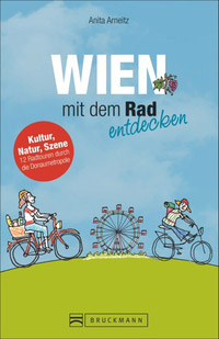 © Bruckmann Verlag GmbH, München / Cover Wien mit dem Rad entdecken / Zum Vergrößern auf das Bild klicken