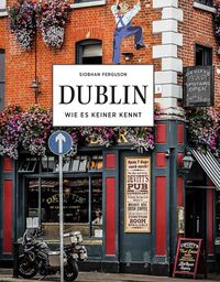 Cover Dublin - Wie es keiner kennt