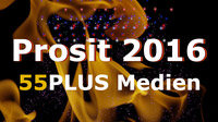 55PLUS Medien GmbH / Prosit 2016 Sujetbild Videospot / Zum Vergrößern auf das Bild klicken